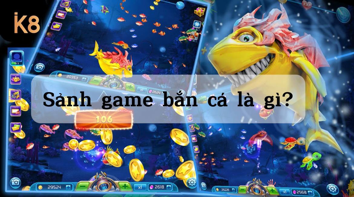 Khái niệm sảnh game bắn cá là gì?